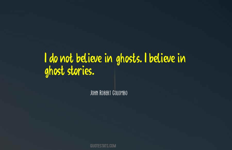 Quotes About Ghost Stories #986464