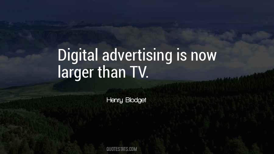 Quotes About Digital Advertising #1557008