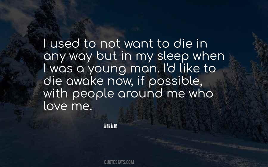 Quotes About Want To Sleep #107283