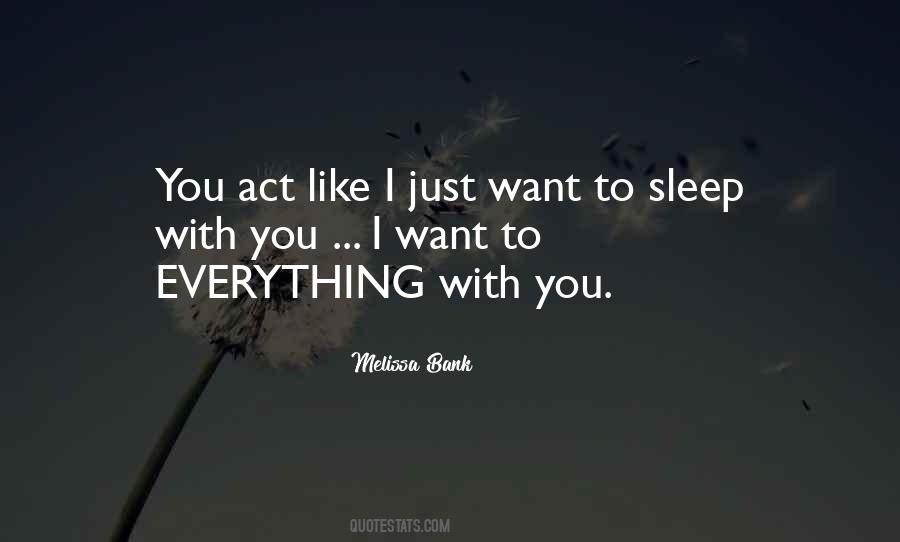 Quotes About Want To Sleep #151589