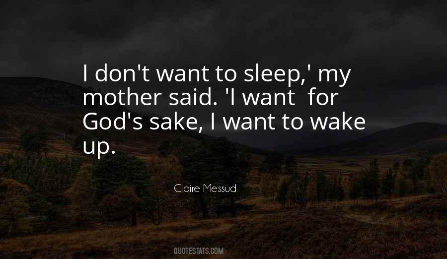 Quotes About Want To Sleep #229697