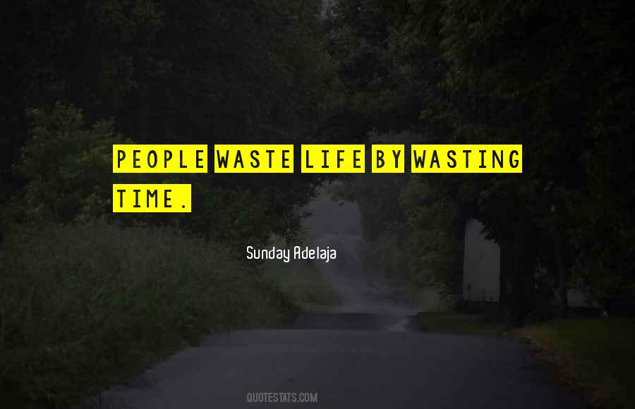 Quotes About Wasting #1328836