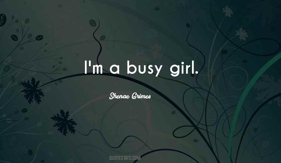 Quotes About Busy Girl #963663