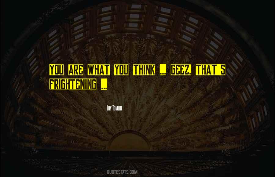Quotes About Frightening #1332422