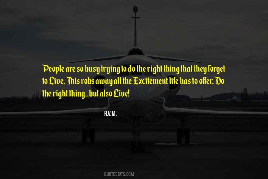 Quotes About Trying To Do The Right Thing #108959