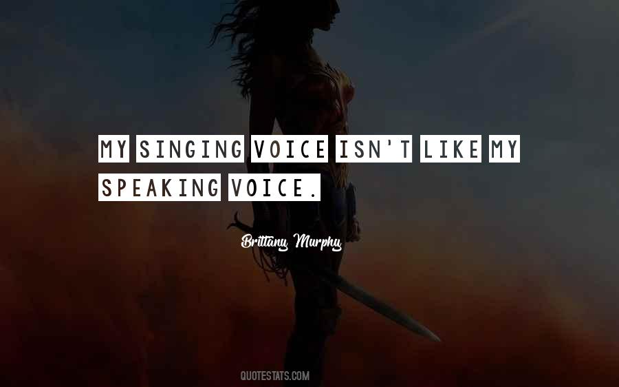 Quotes About Singing Voice #1361875