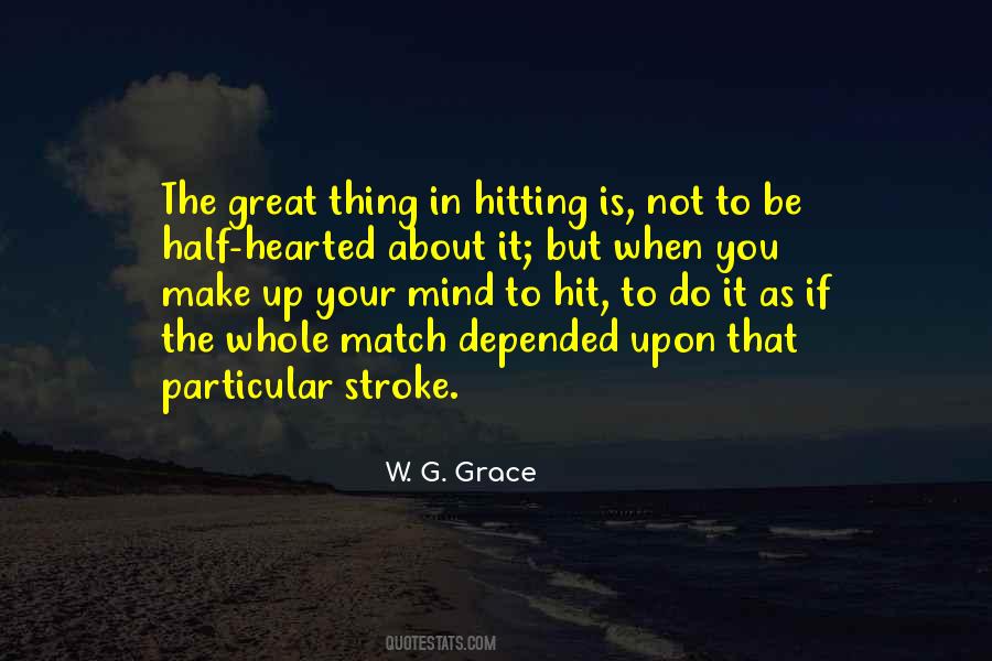 Quotes About Half Hearted #353043