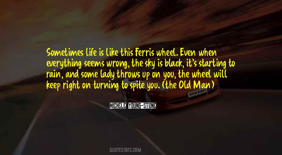 Quotes About When Everything Seems To Be Going Wrong #110008