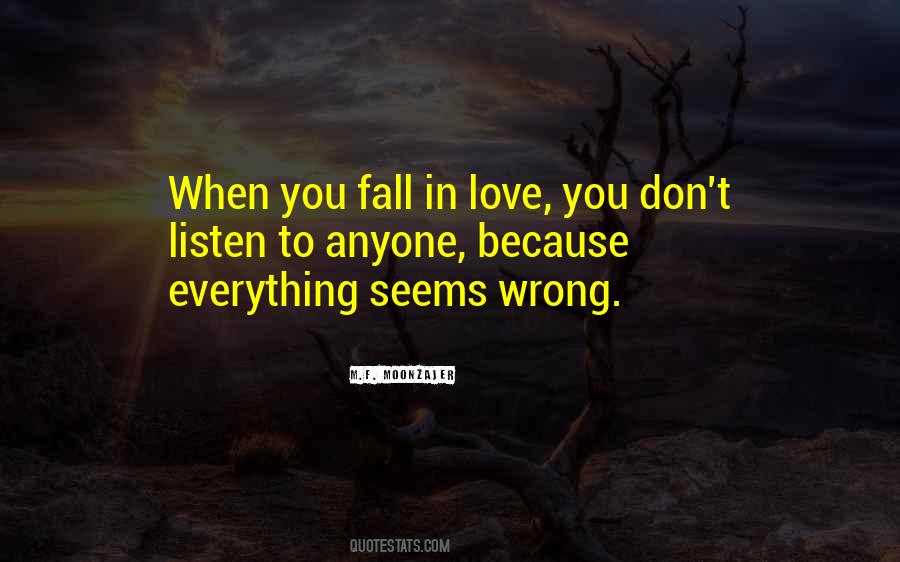 Quotes About When Everything Seems To Be Going Wrong #1653672