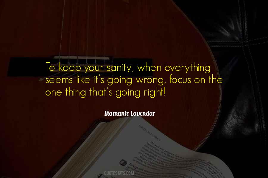 Quotes About When Everything Seems To Be Going Wrong #73924