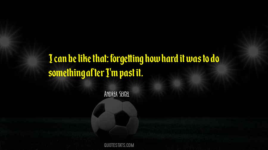 Quotes About Forgetting Past #413327