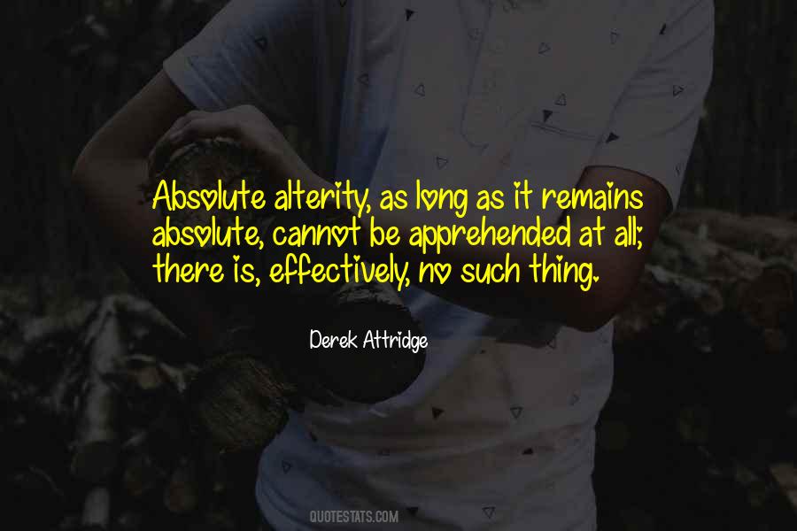 Quotes About Alterity #324925