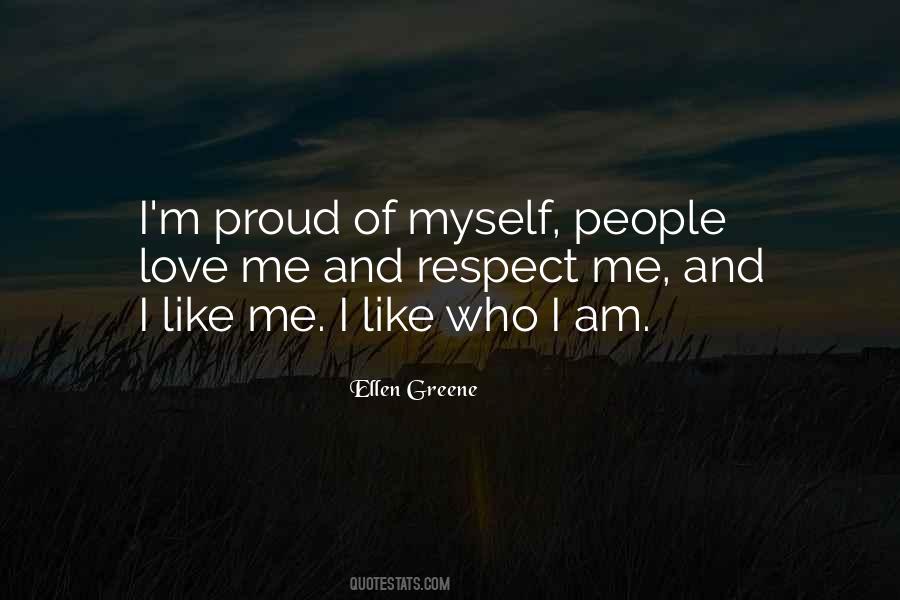 Quotes About Proud Of Who I Am #1169747