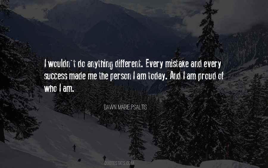 Quotes About Proud Of Who I Am #372911