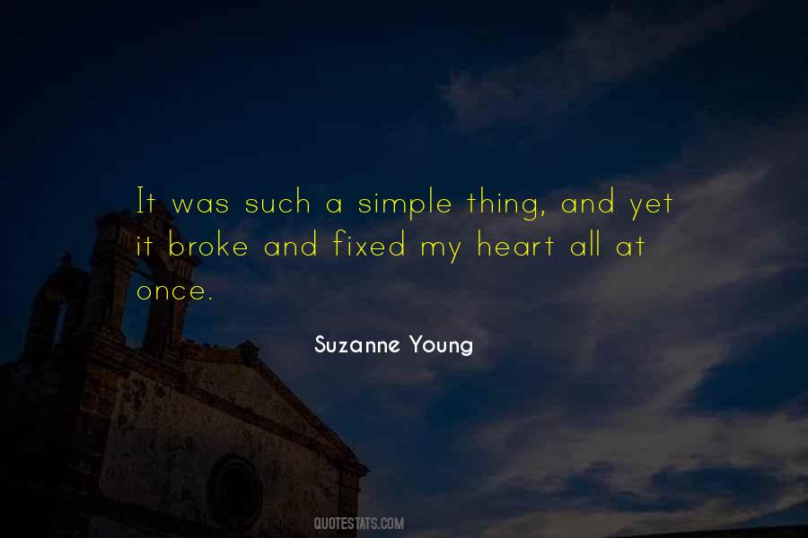 Quotes About He Broke My Heart #226928