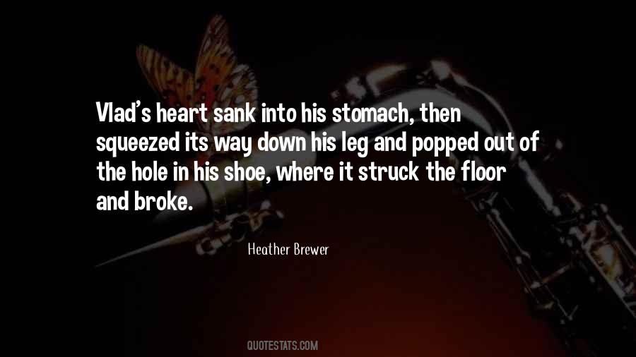 Quotes About He Broke My Heart #506037