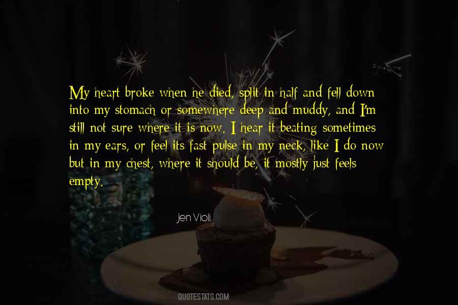 Quotes About He Broke My Heart #563702