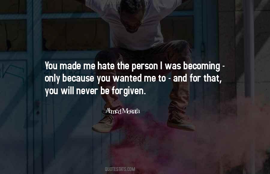 Quotes About The Person You Hate #1371895