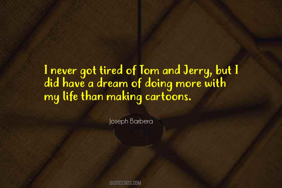 Quotes About Tom And Jerry Cartoons #651796