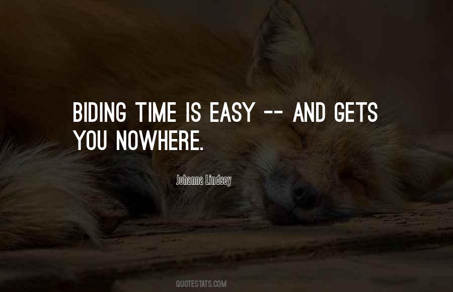 Biding Time Quotes #1129696