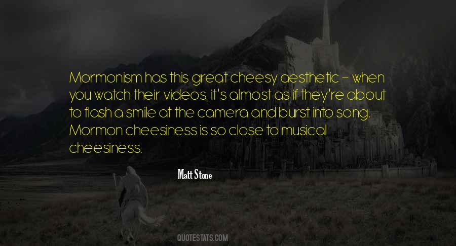 Quotes About Cheesiness #244317
