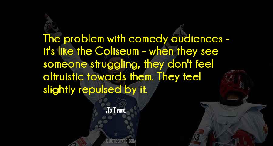 Quotes About Coliseum #1372217