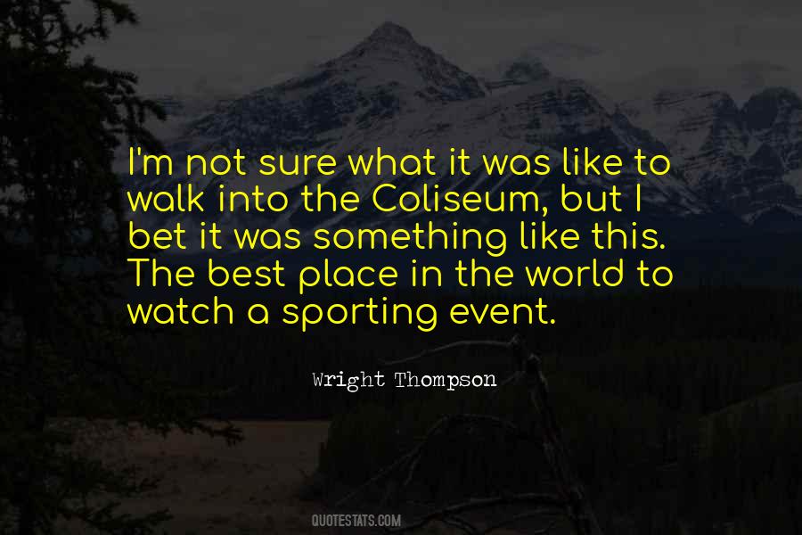 Quotes About Coliseum #1818355