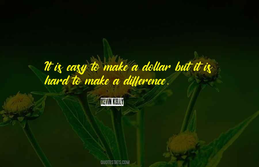 Quotes About A Dollar #1104743