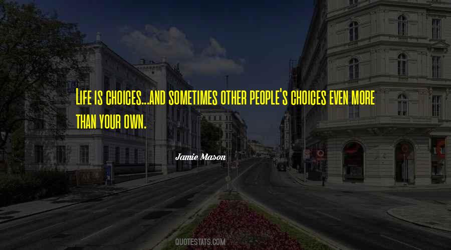 Quotes About Other People's Choices #351000