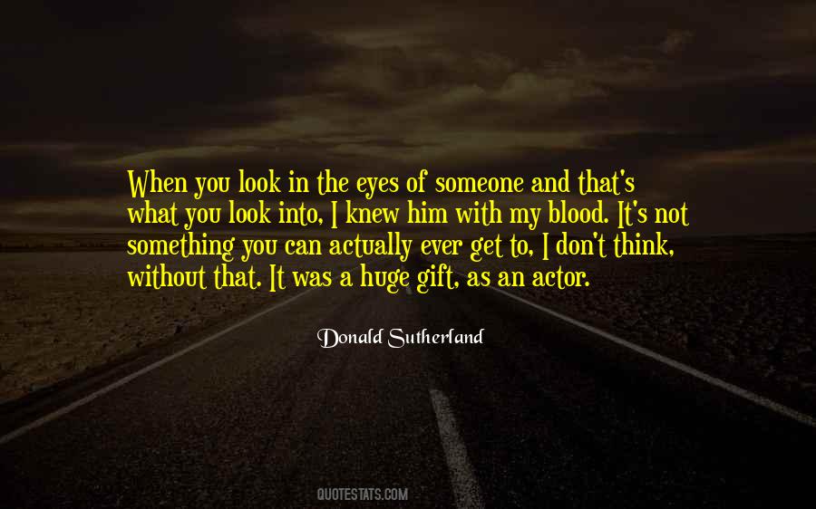 Quotes About Look Into My Eyes #212457