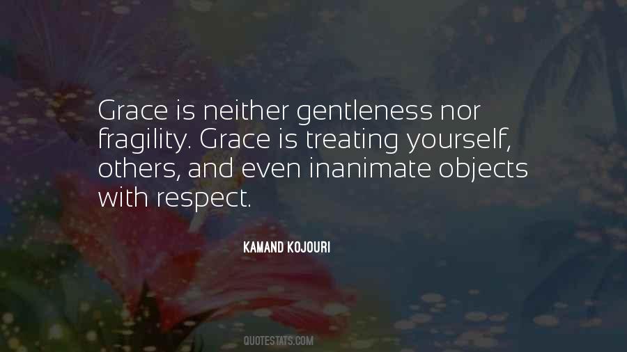 Gentleness And Respect Quotes #917613