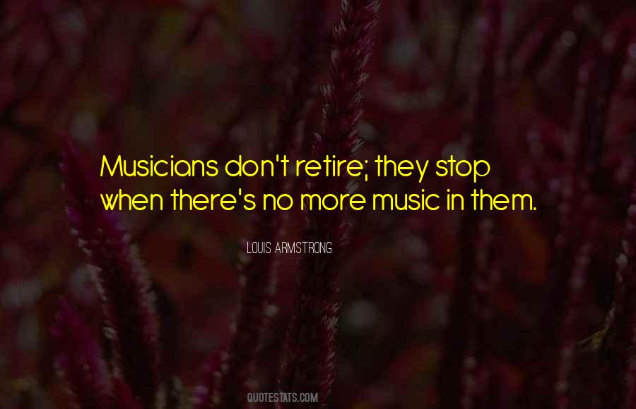 Quotes About Music Musicians #502319