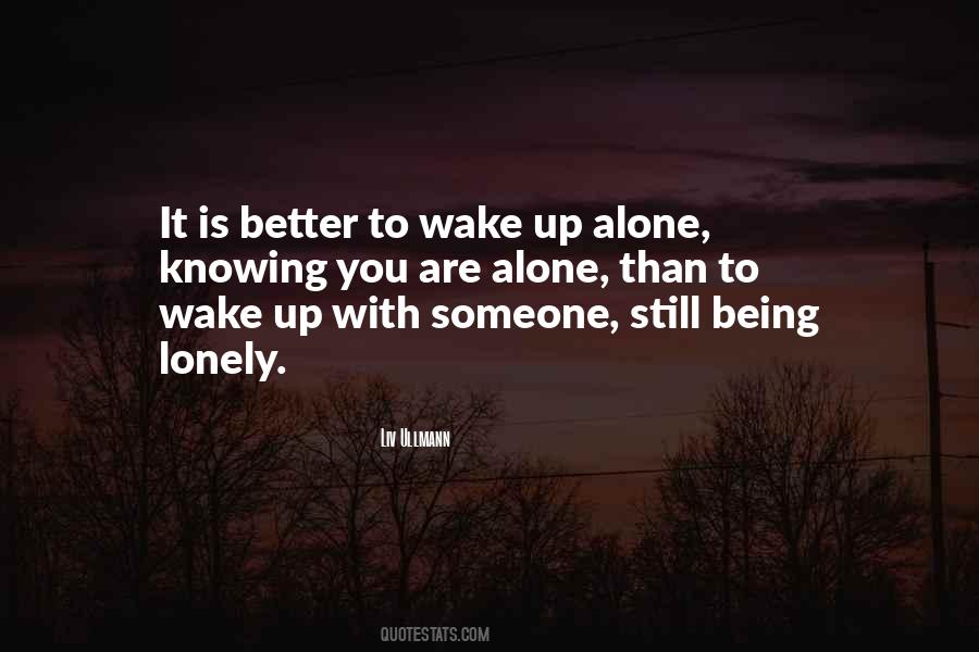 Alone Is Better Quotes #1153751