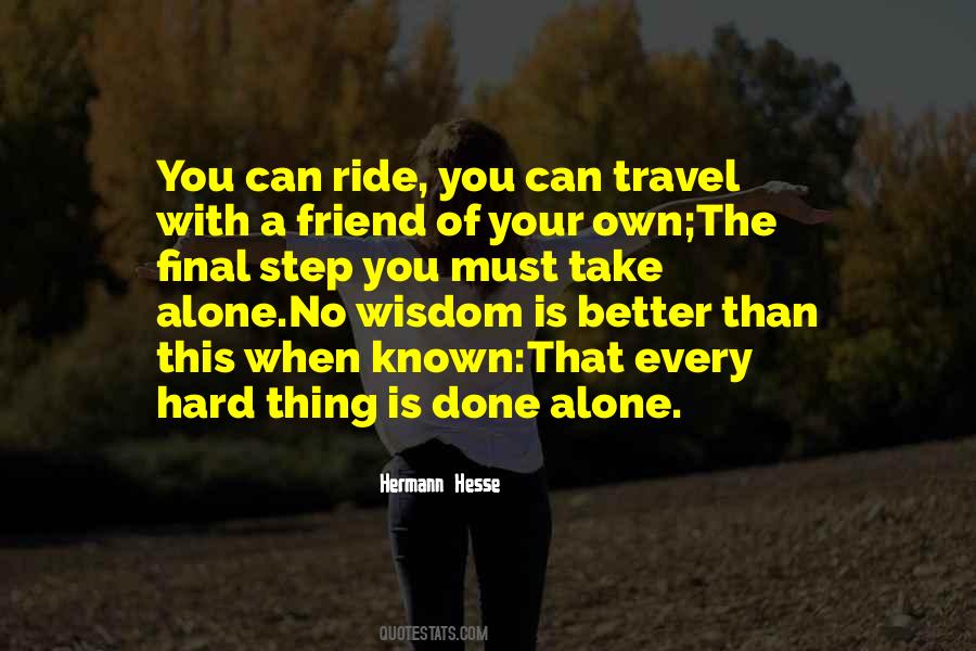 Alone Is Better Quotes #149612