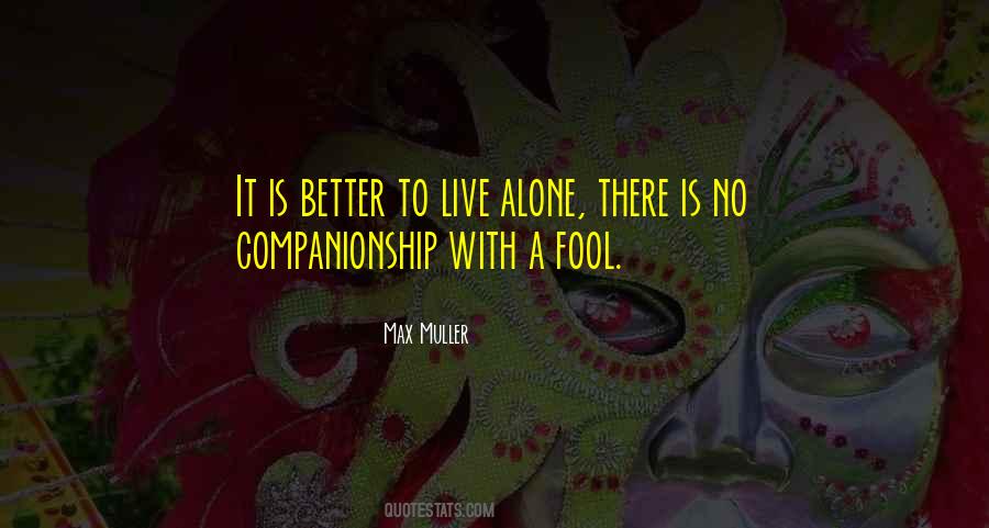 Alone Is Better Quotes #184720