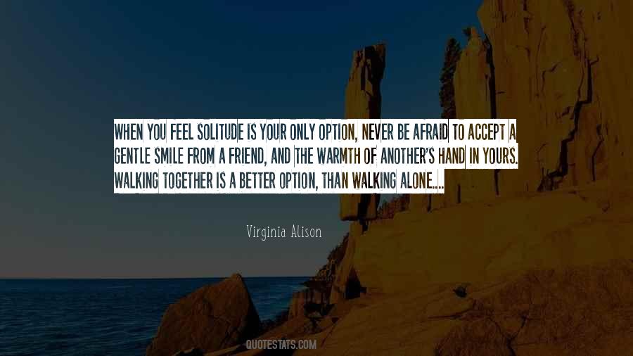 Alone Is Better Quotes #570341
