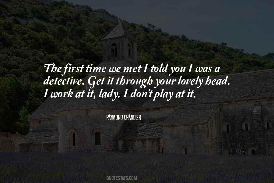 Quotes About First Time We Met #1752359