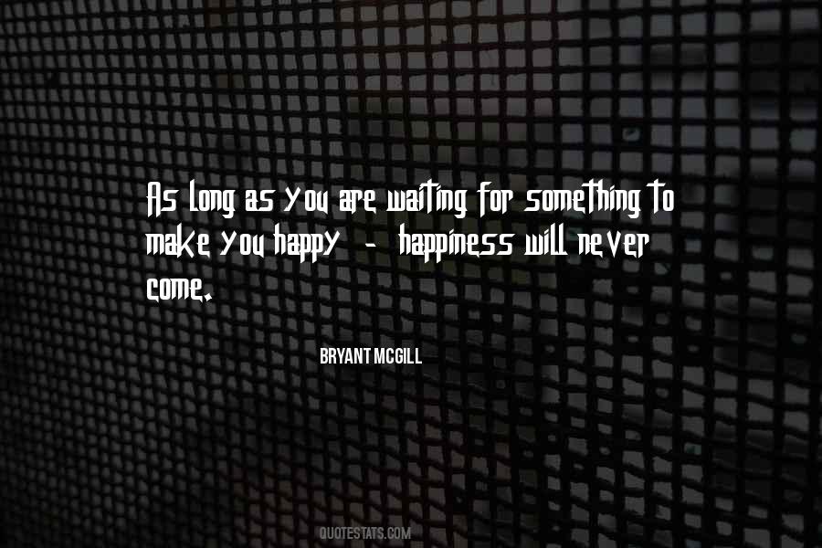 Quotes About As Long As You're Happy #410693