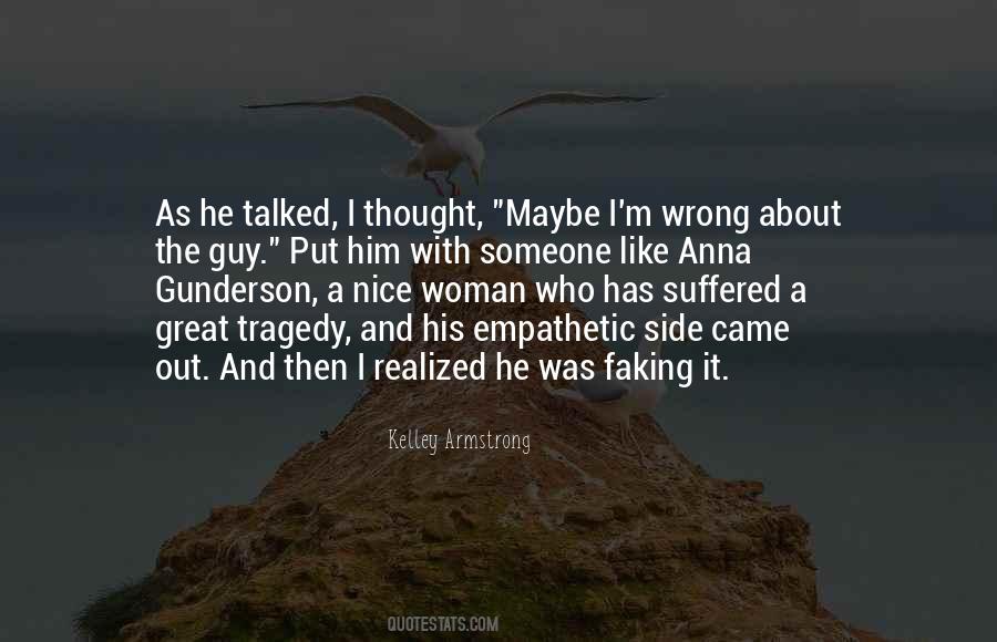 Quotes About The Wrong Guy #1275383