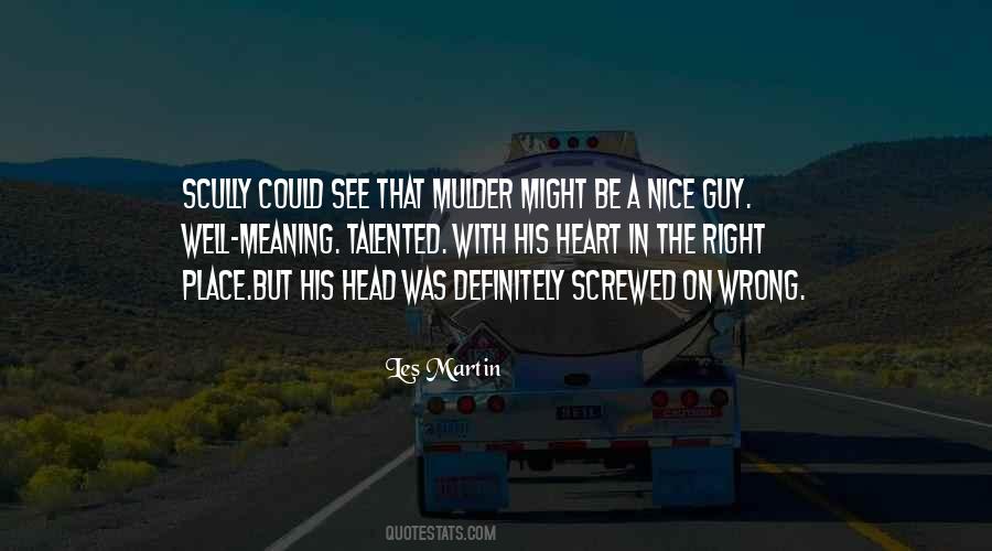 Quotes About The Wrong Guy #625319