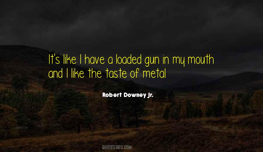 Quotes About Loaded Gun #1369811