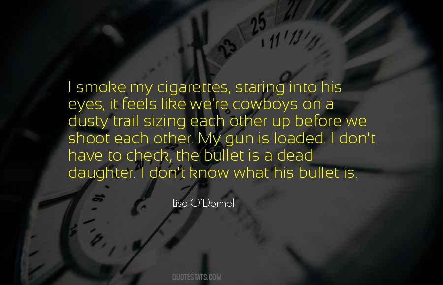 Quotes About Loaded Gun #1851517