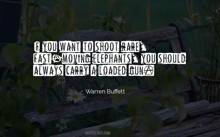 Quotes About Loaded Gun #960428