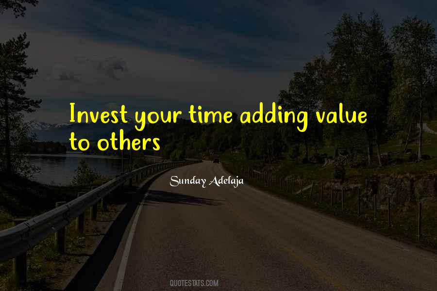 Quotes About Adding Value To Others #1001377