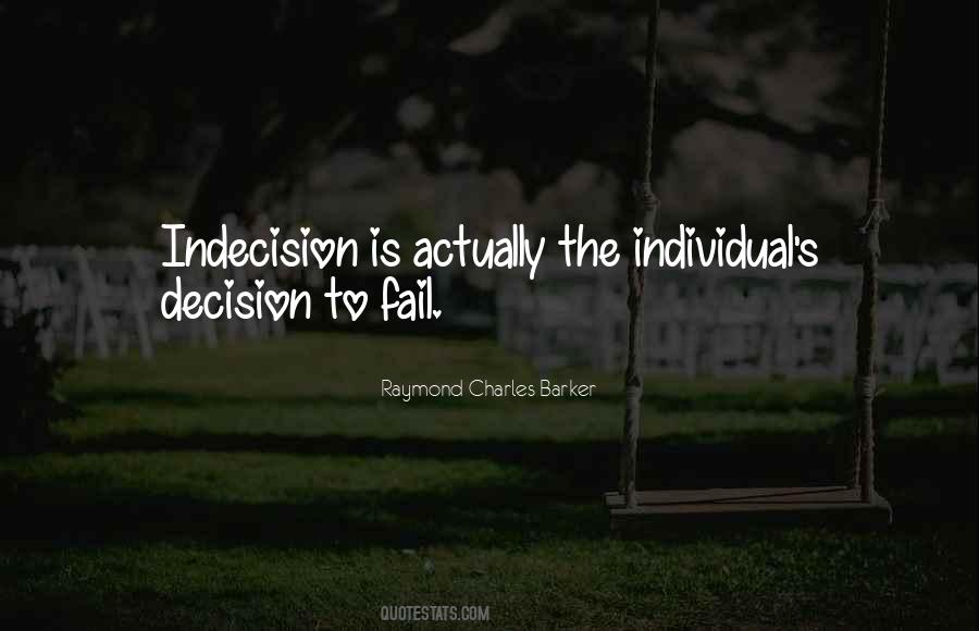 Quotes About Indecision #1191232