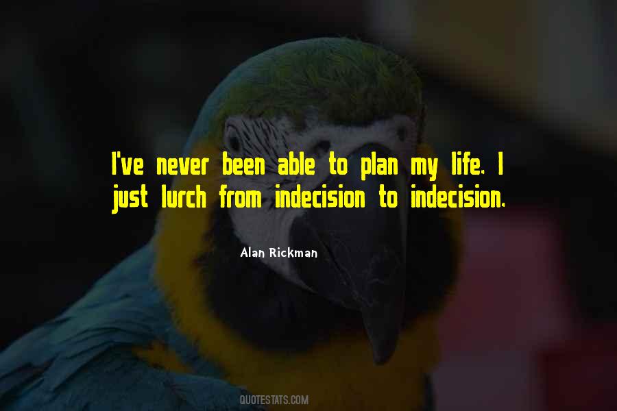 Quotes About Indecision #224485