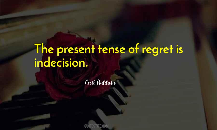 Quotes About Indecision #413275