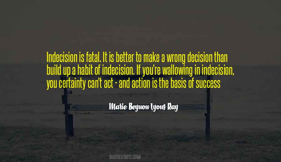 Quotes About Indecision #690139