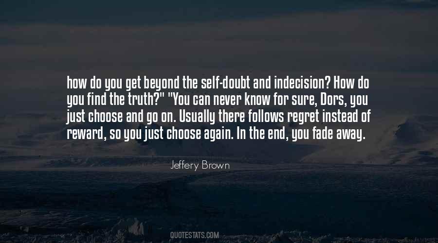 Quotes About Indecision #72326