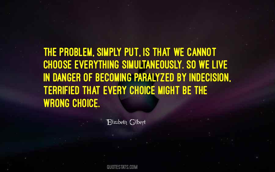 Quotes About Indecision #948505
